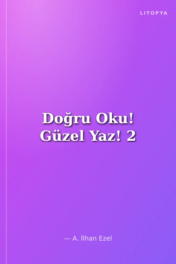 Doğru Oku! Güzel Yaz! 2