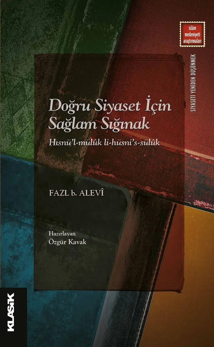 Doğru Siyaset İçin Sağlam Sığınak Hısnü'l-Mülûk li-Hüsni's-Sülûk