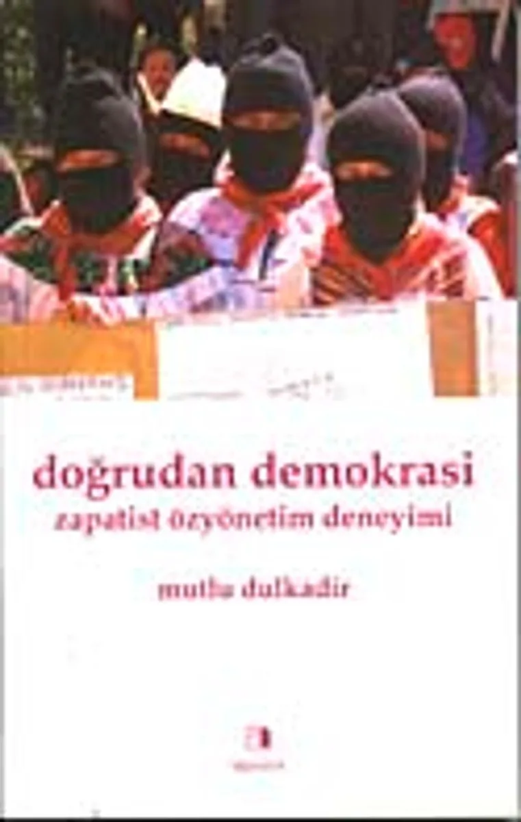 Doğrudan Demokrasi Zapatist Özyönetim Deneyimi
