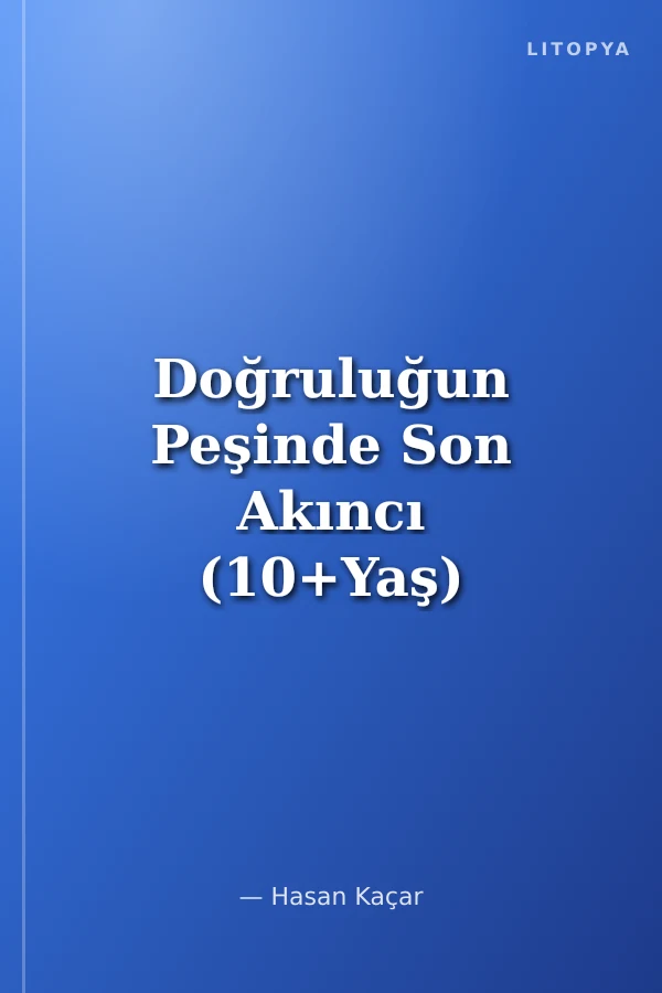 Doğruluğun Peşinde Son Akıncı (10+Yaş)