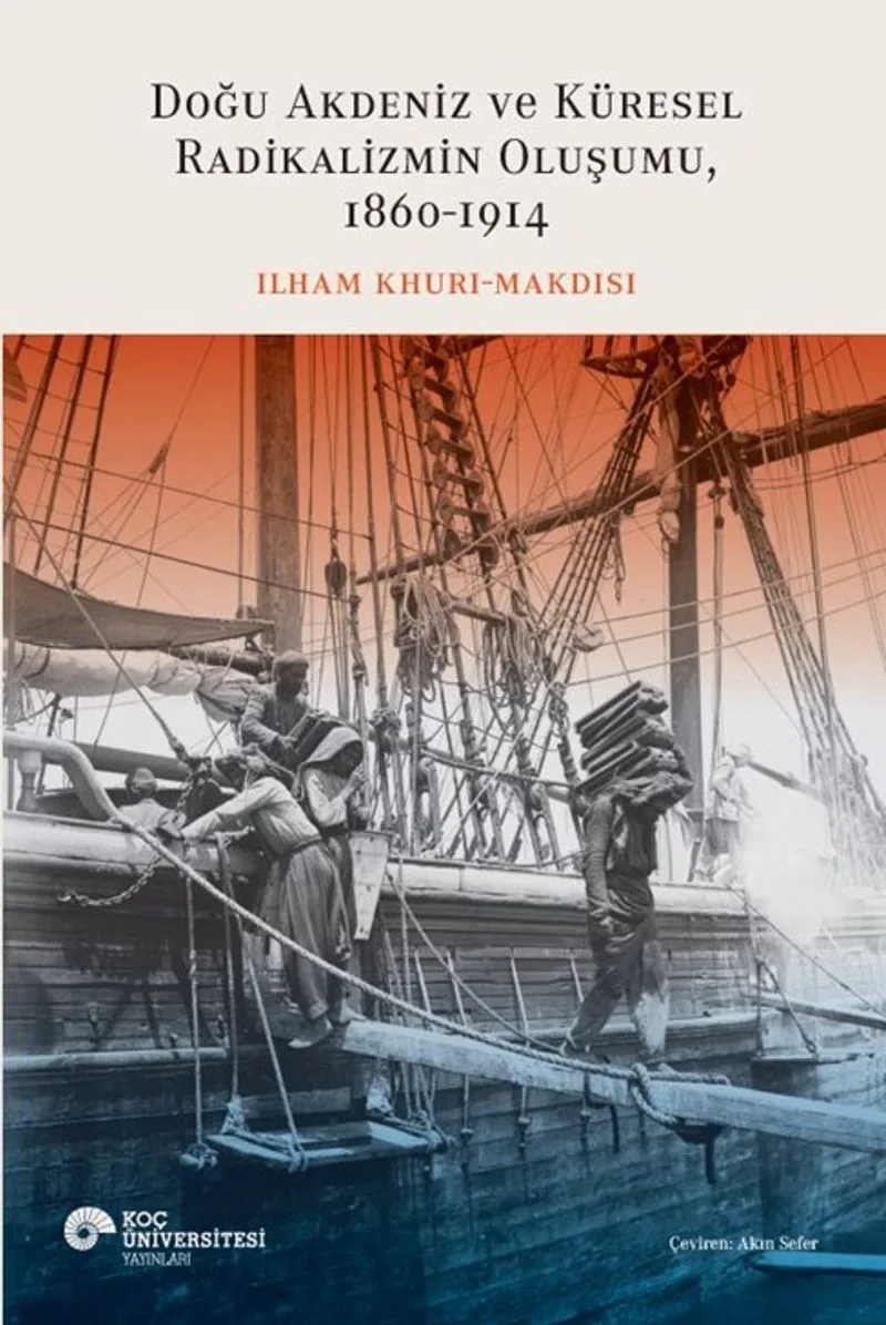 Doğu Akdeniz ve Küresel Radikalizmin Oluşumu (1860-1914)