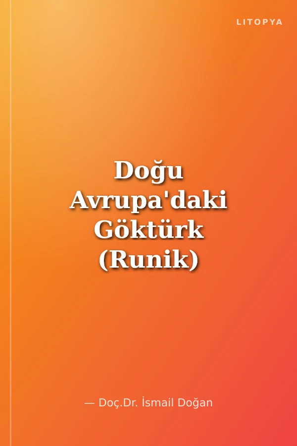 Doğu Avrupa'daki Göktürk (Runik) İşaretli Yazıtlar