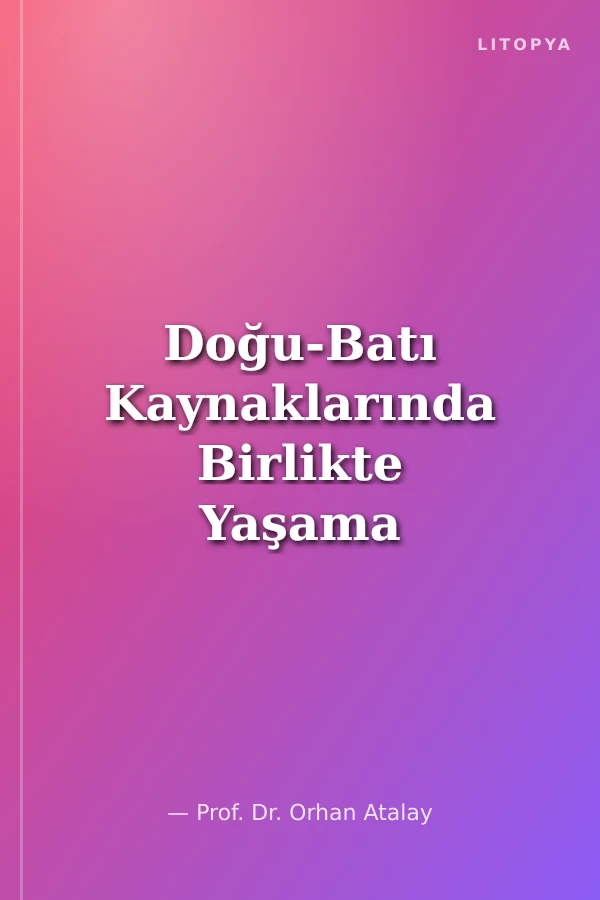 Doğu-Batı Kaynaklarında Birlikte Yaşama