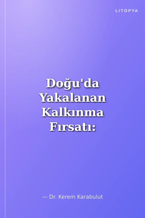 Doğu'da Yakalanan Kalkınma Fırsatı: Ticaret