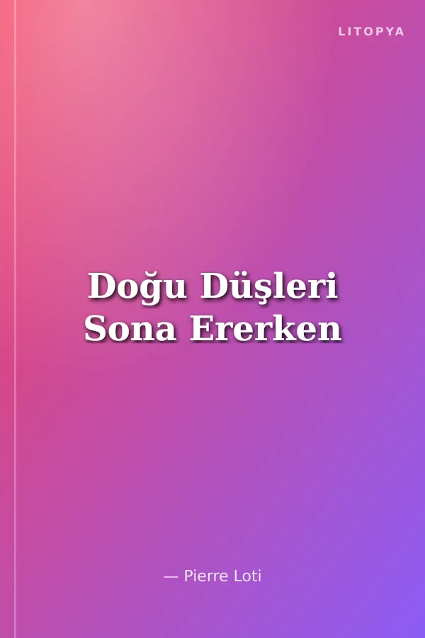 Doğu Düşleri Sona Ererken