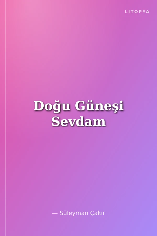 Doğu Güneşi Sevdam