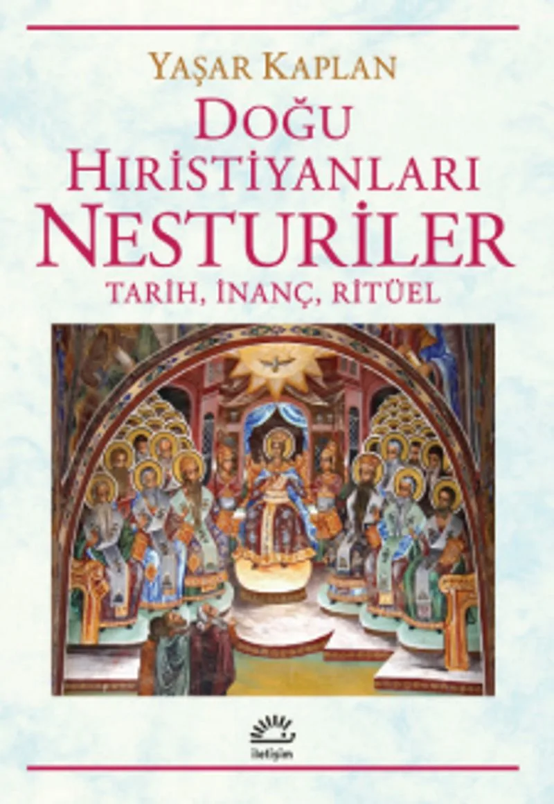 Doğu Hıristiyanları Nesturiler Tarih, İnanç, Ritüel