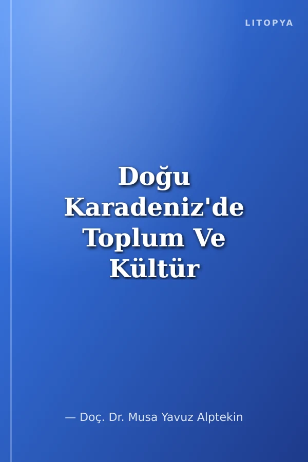 Doğu Karadeniz'de Toplum Ve Kültür 1