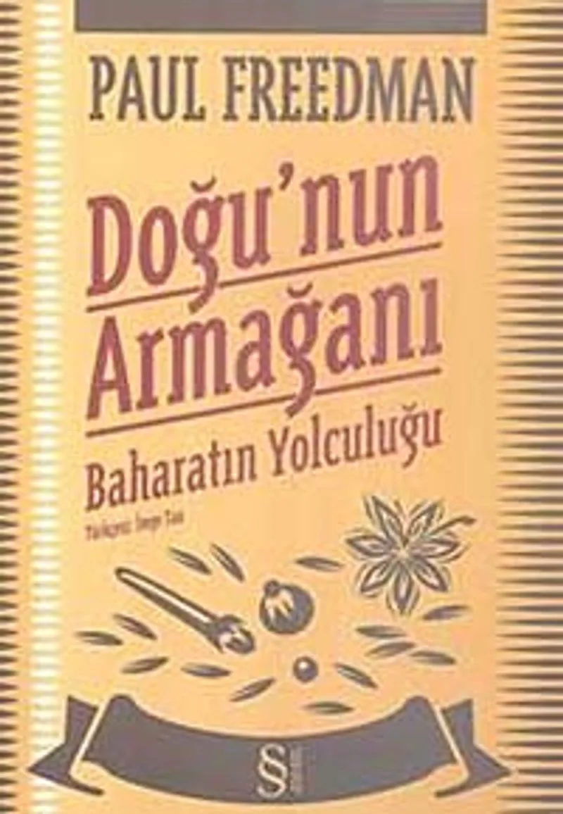 Doğu'nun Armağanı Baharatın Yolculuğu