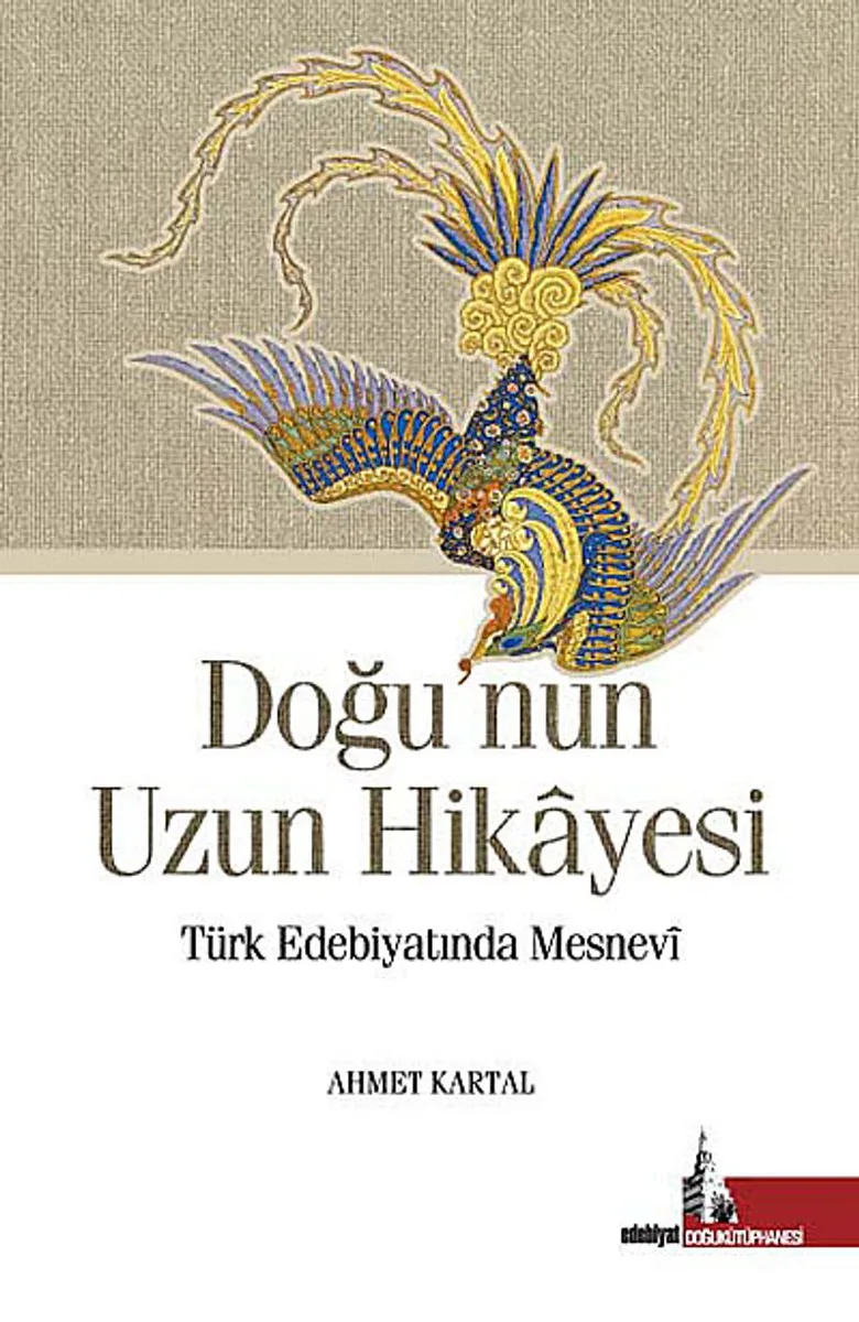 Doğu'nun Uzun Hikayesi Türk Edebiyatında Mesnevi