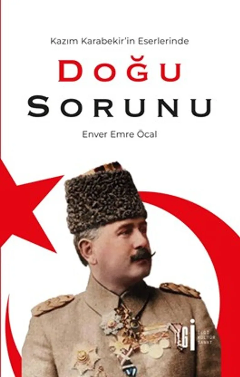Doğu Sorunu Kazım Karabekir Eserlerinde