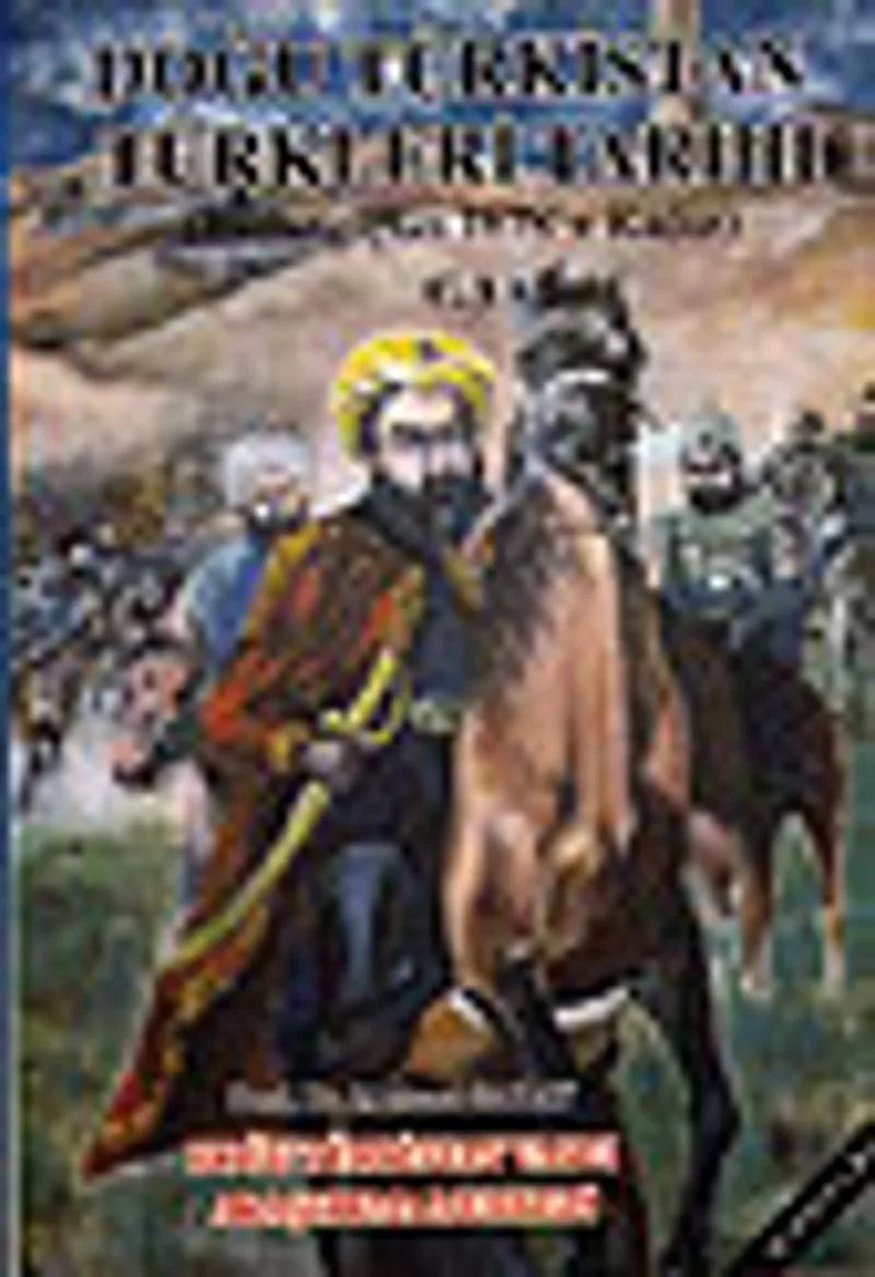 Doğu Türkistan Türkleri Tarihi/Cilt 1 Başlangıçtan 1878'e Kadar