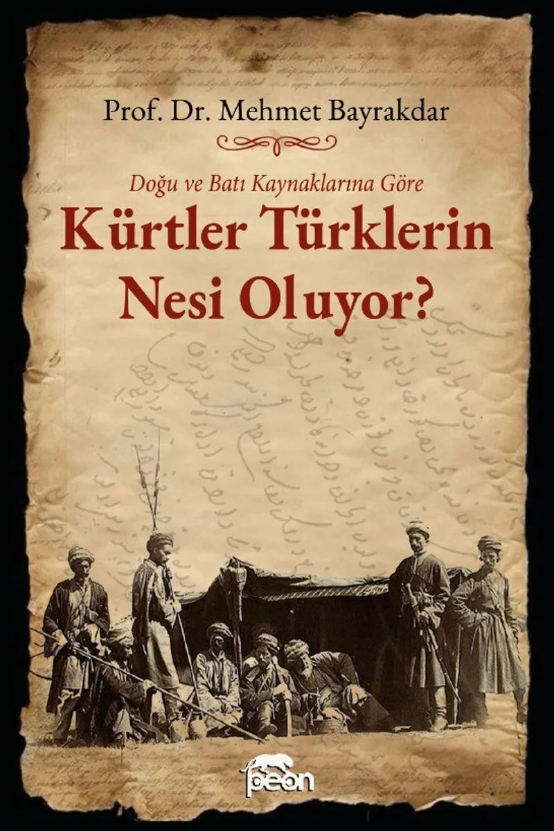Doğu ve Batı Kaynaklarına Göre Kürtler Türklerin Nesi Oluyor?