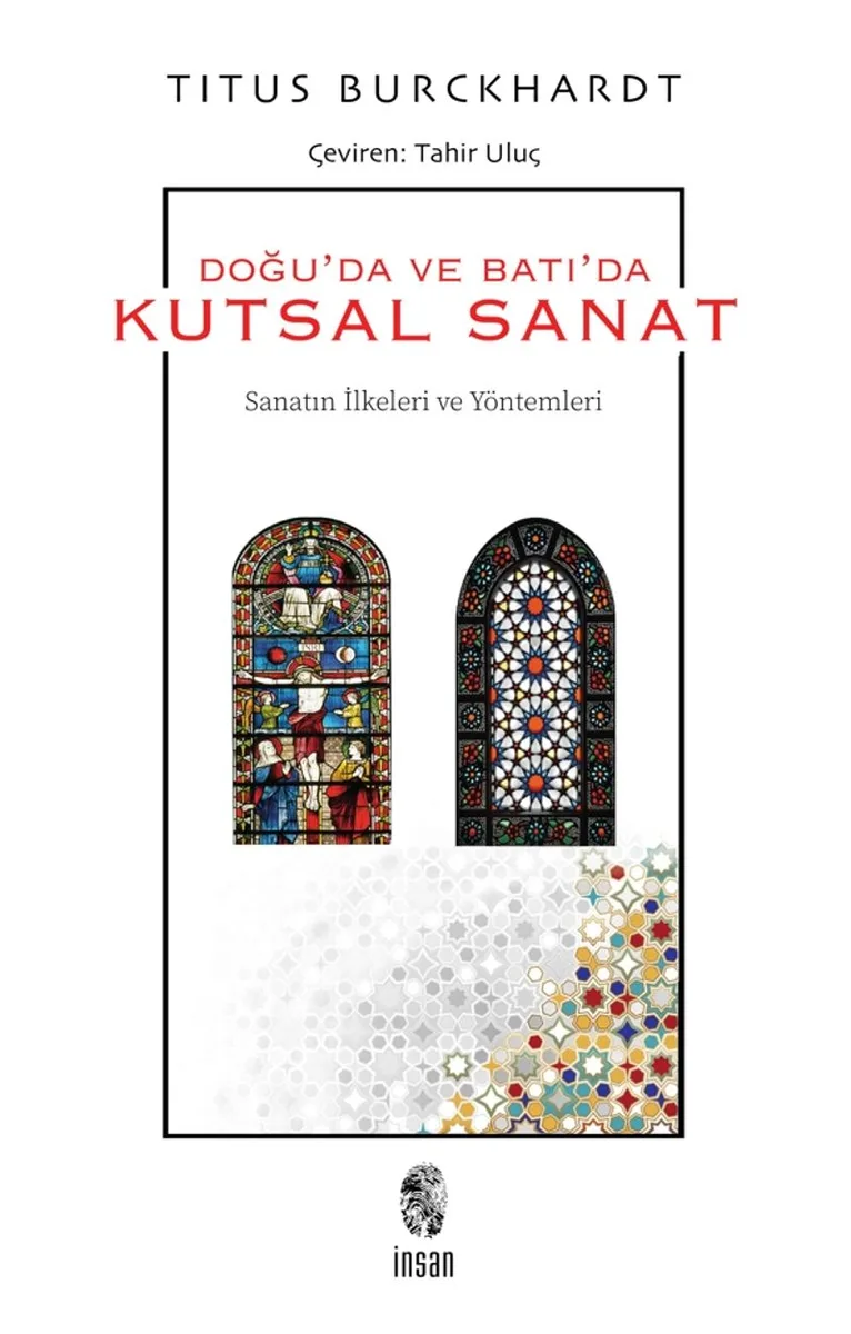 Doğuda ve Batıda Kutsal Sanat Sanatın İlkeleri Ve Yöntemleri