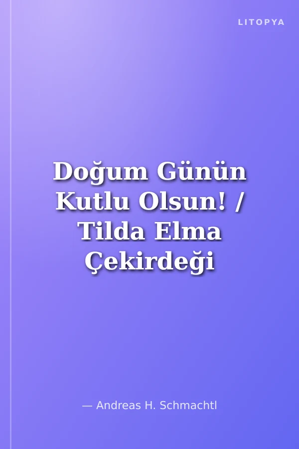 Doğum Günün Kutlu Olsun! / Tilda Elma Çekirdeği