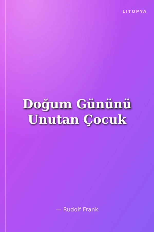 Doğum Gününü Unutan Çocuk