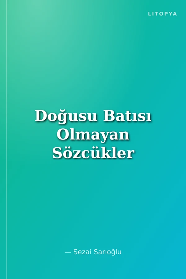 Doğusu Batısı Olmayan Sözcükler