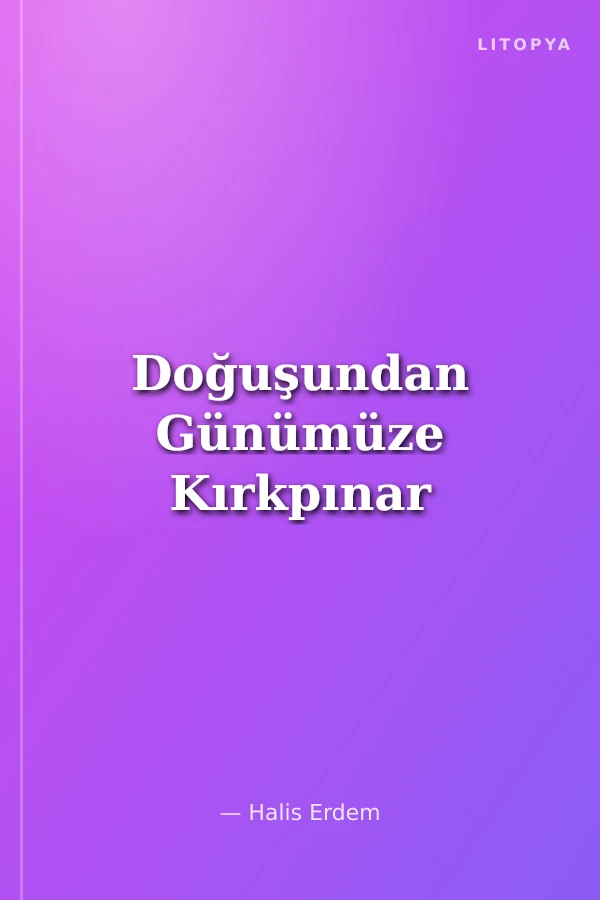 Doğuşundan Günümüze Kırkpınar