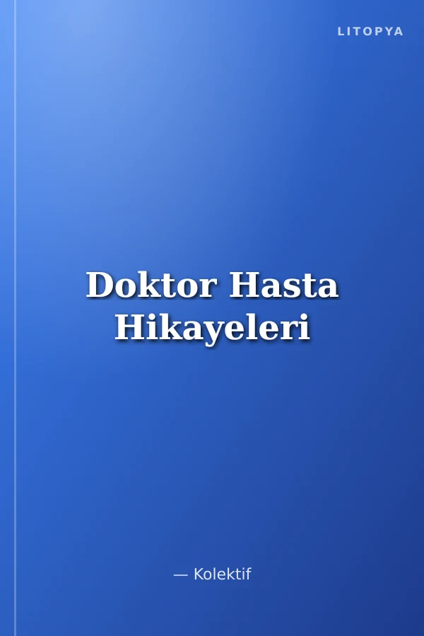 Doktor Hasta Hikayeleri