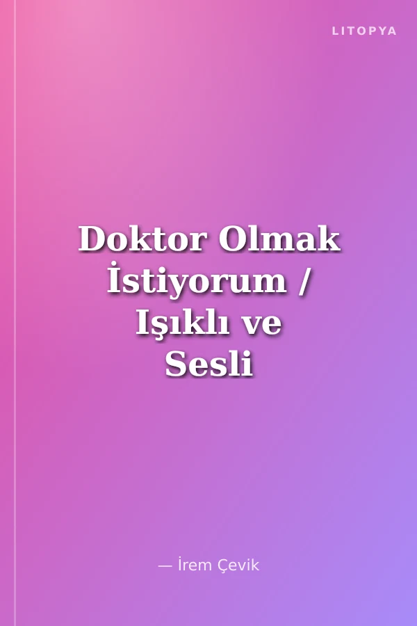 Doktor Olmak İstiyorum / Işıklı ve Sesli Pencereli Kitabım