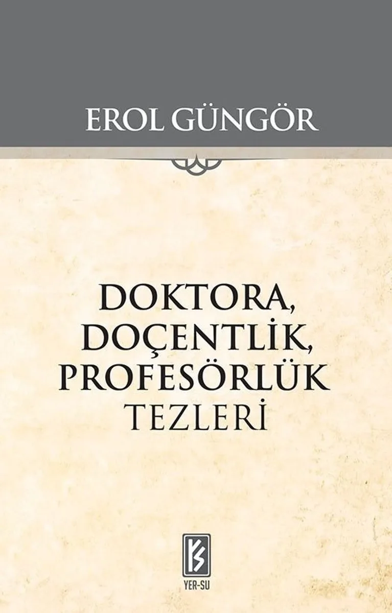 Doktora, Doçentlik, Profesörlük Tezleri