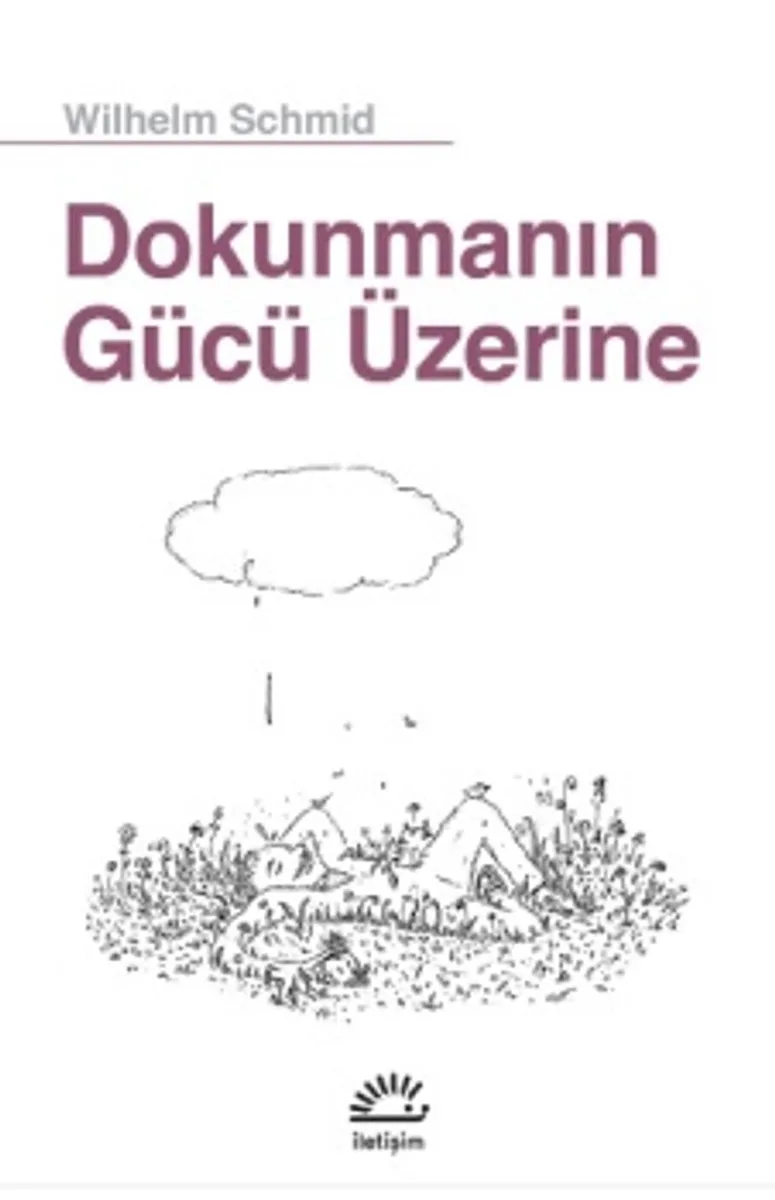 Dokunmanın Gücü Üzerine