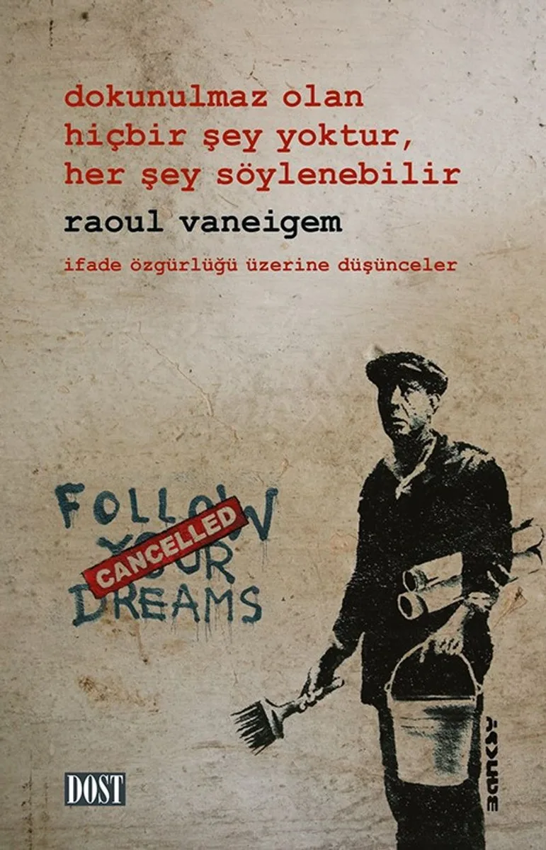 Dokunulmaz Olan Hiçbir Şey Yoktur, Her Şey Söylenebilir İfade Özgürlüğü Üzerine Düşünceler