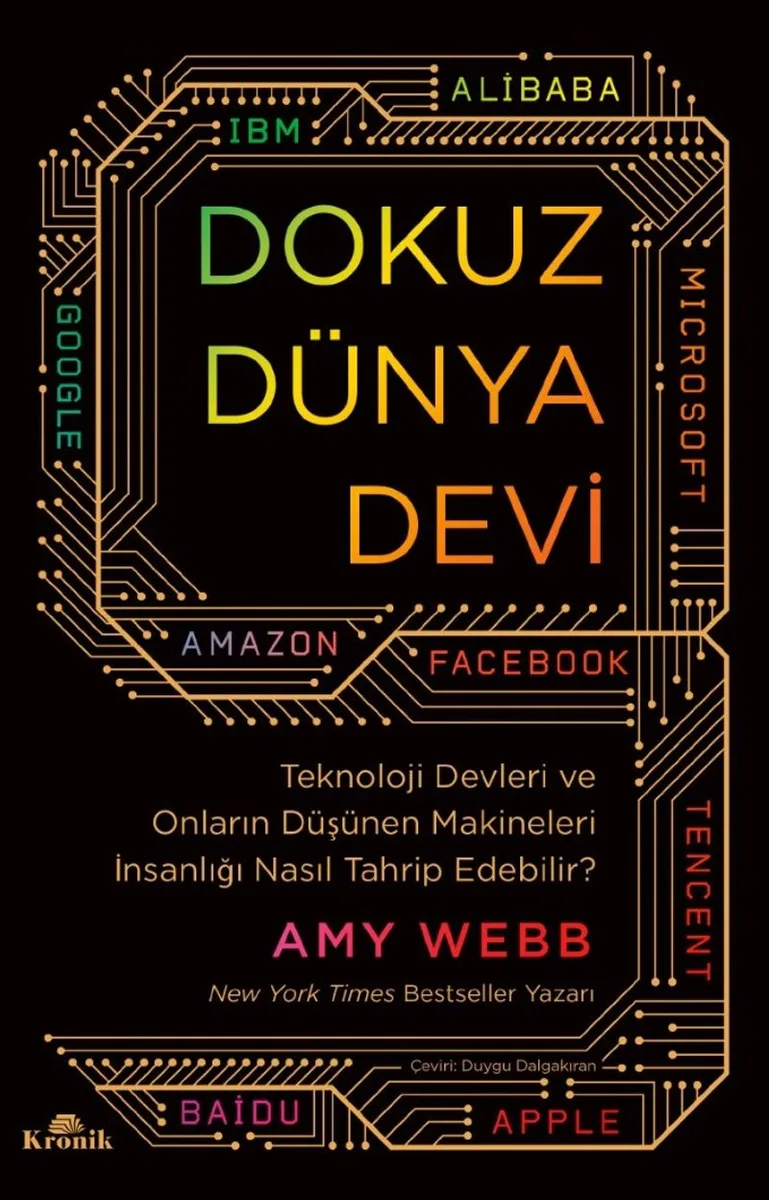 Dokuz Dünya Devi Teknoloji Devleri ve Onların Düşünen Makineleri İnsanlığı Nasıl Tahrip Edebilir?