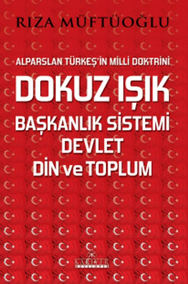 Dokuz Işık Başkanlık Sistemi, Devlet, Din ve Toplum