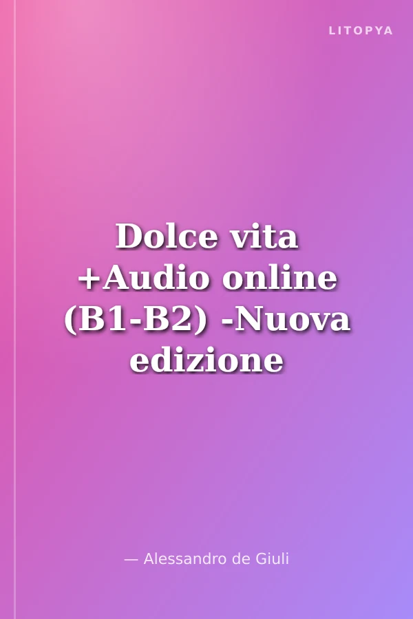 Dolce vita +Audio online (B1-B2) -Nuova edizione