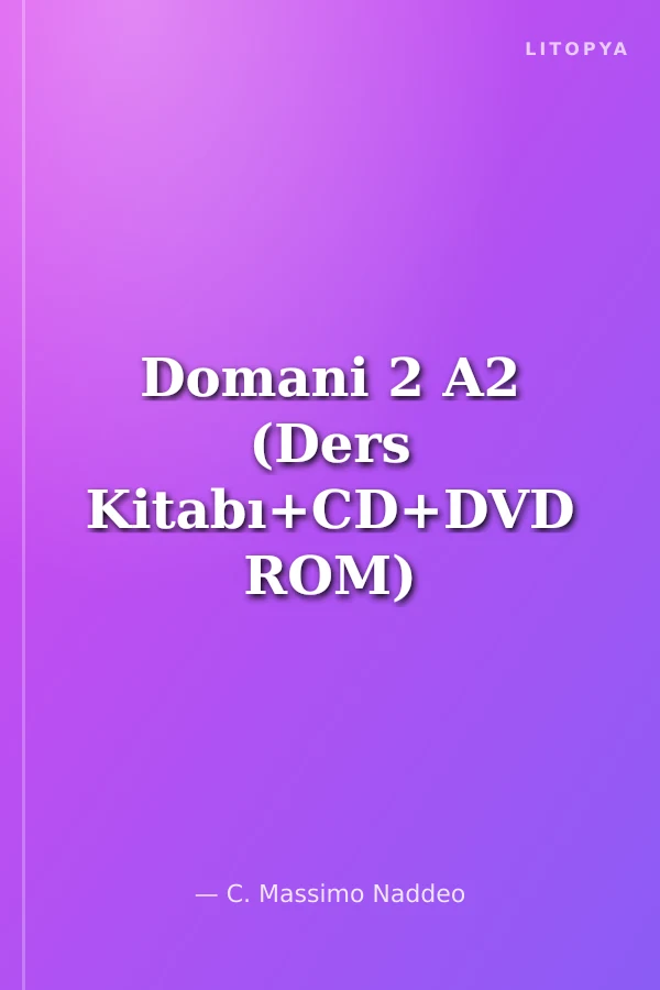 Domani 2 A2 (Ders Kitabı+CD+DVD ROM) Orta-Alt Aeviye İtalyanca