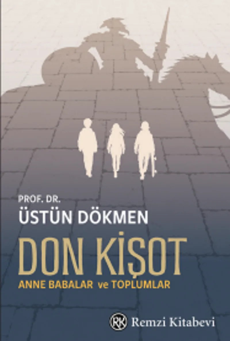 Don Kişot Anne Babalar ve Toplumlar