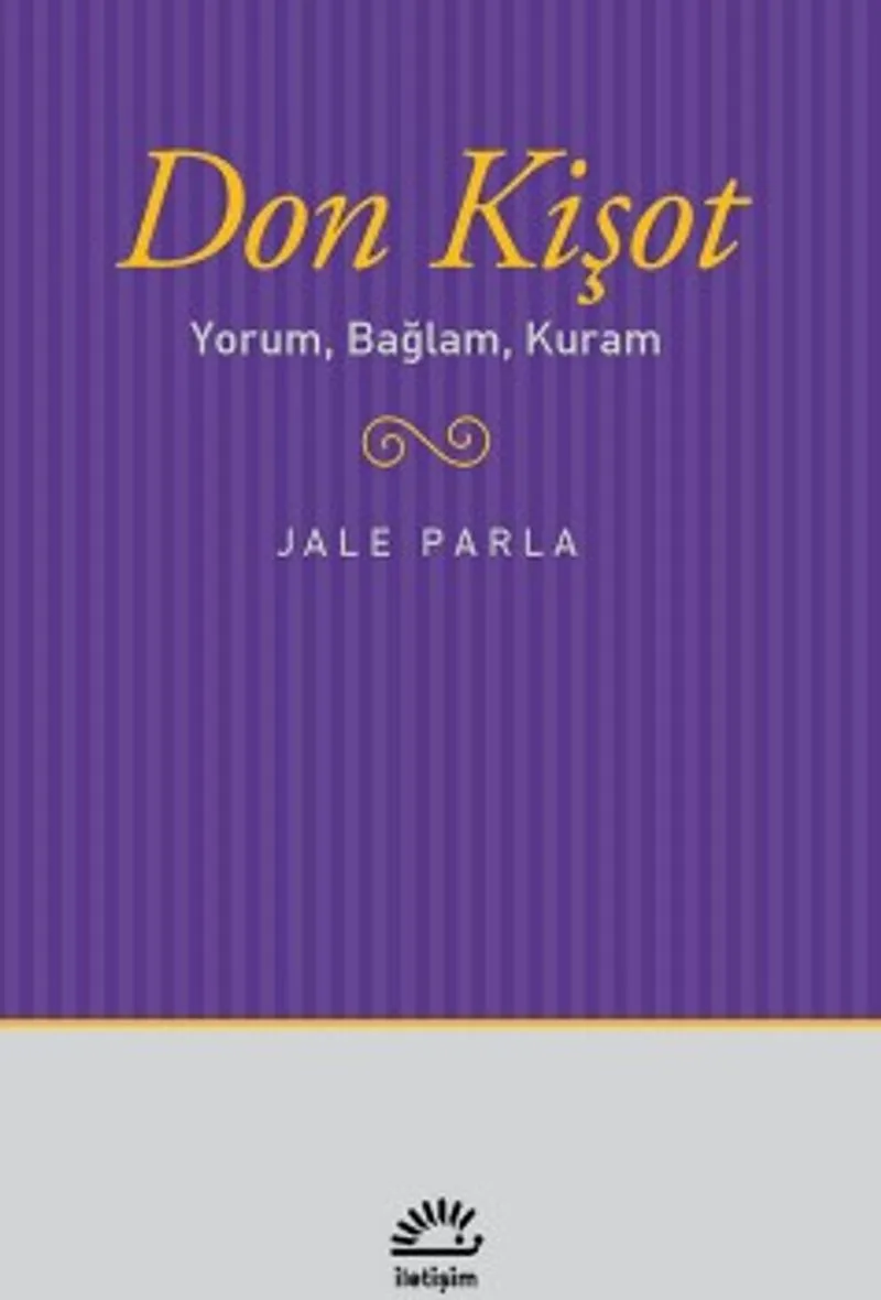 Don Kişot Yorum, Bağlam, Kuram