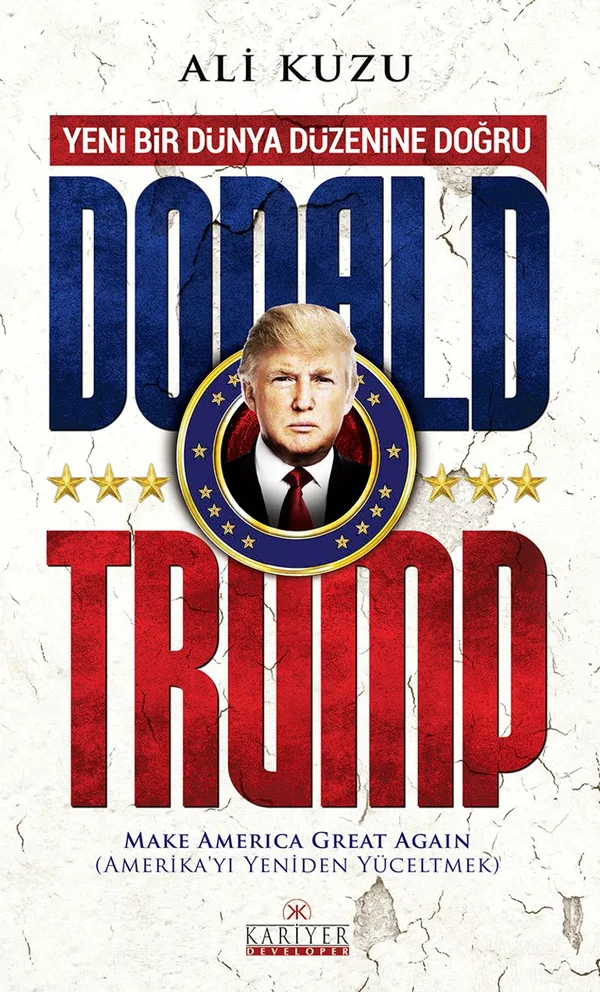 Donald Trump Yeni Bir Dünya Düzenine Doğru