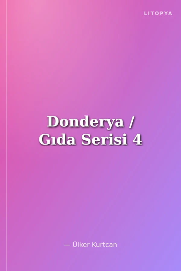Donderya / Gıda Serisi 4