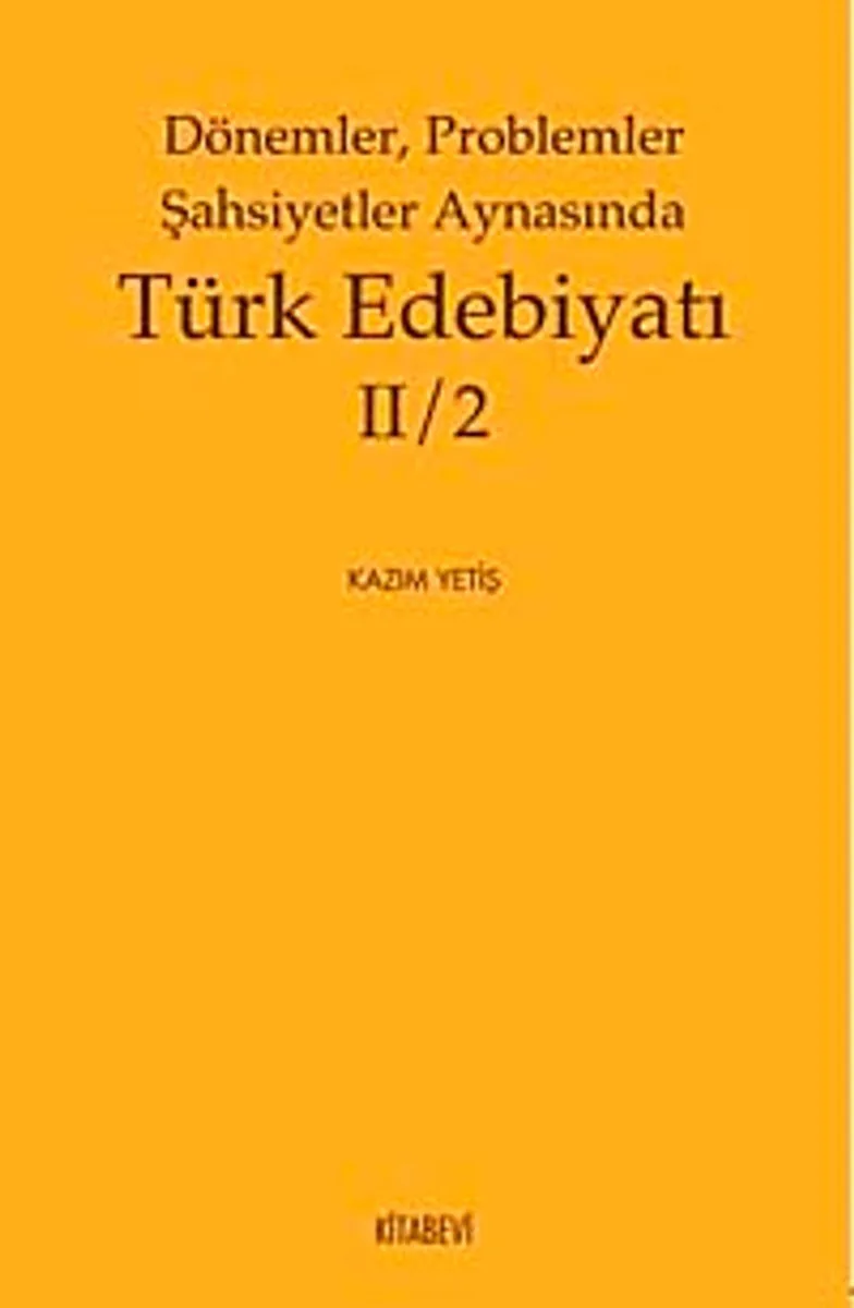Dönemler, Problemler Şahsiyetler Aynasında Türk Edebiyatı II/2