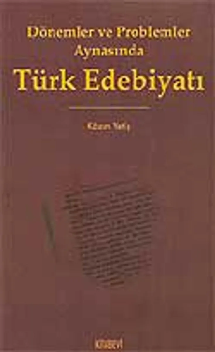 Dönemler ve Problemler Aynasında Türk Edebiyatı