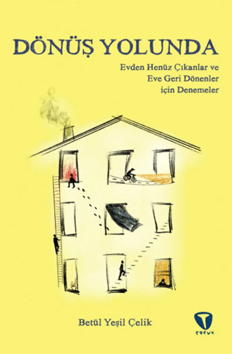 Dönüş Yolunda Evden Henüz Çıkanlar ve Eve Geri Dönenler için Denemeler