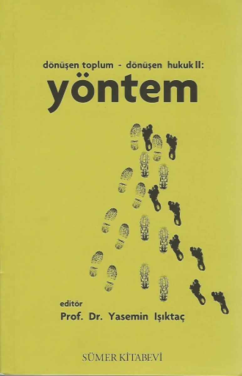 Dönüşen Toplum - Dönüşen Hukuk II: Yöntem