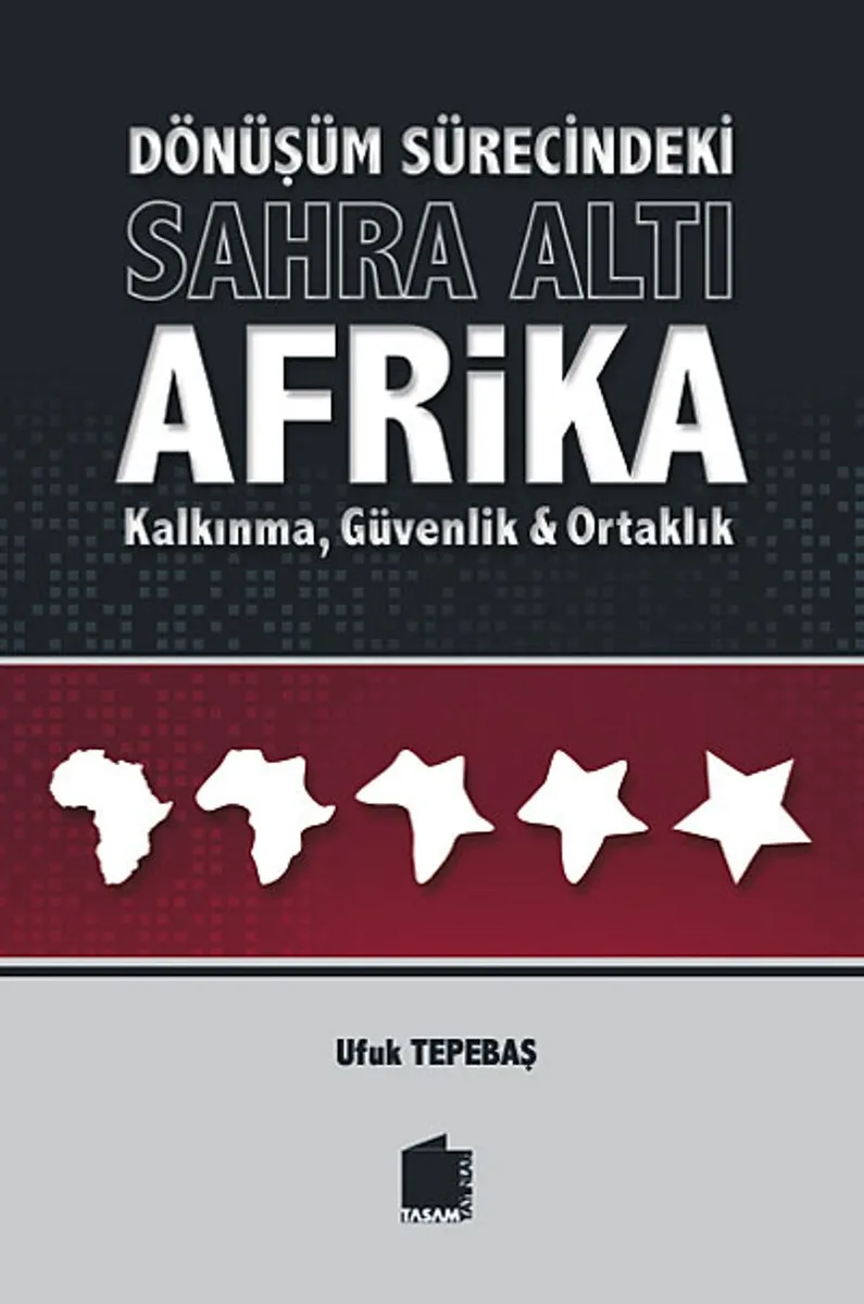 Dönüşüm Sürecindeki Sahra Altı Afrika Kalkınma, Güvenlik ve Ortaklık