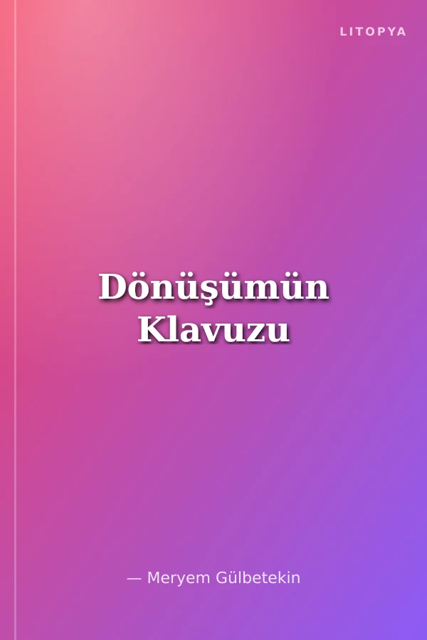 Dönüşümün Klavuzu