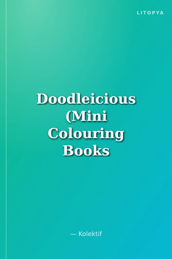 Doodleicious (Mini Colouring Books With Stickers)