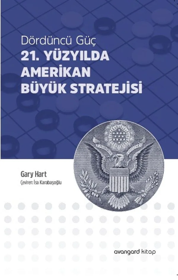Dördüncü Güç 21. Yüzyılda Amerikan Büyük Stratejisi