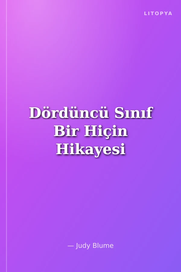 Dördüncü Sınıf Bir Hiçin Hikayesi