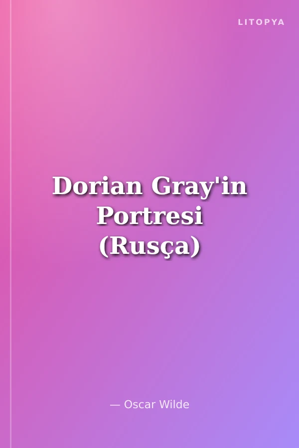Dorian Gray'in Portresi (Rusça)
