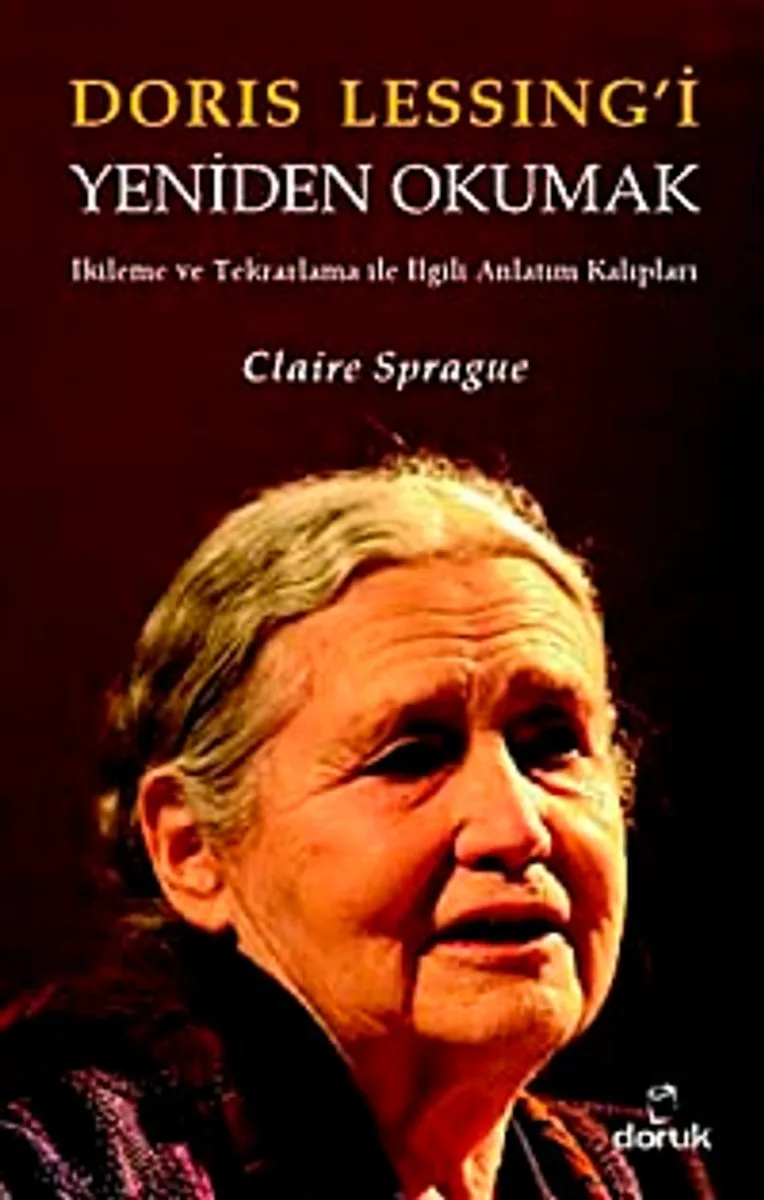 Doris Lessing'i Yeniden Okumak İkileme ve Tekrarlama ile İlgili Anlatım Kalıpları