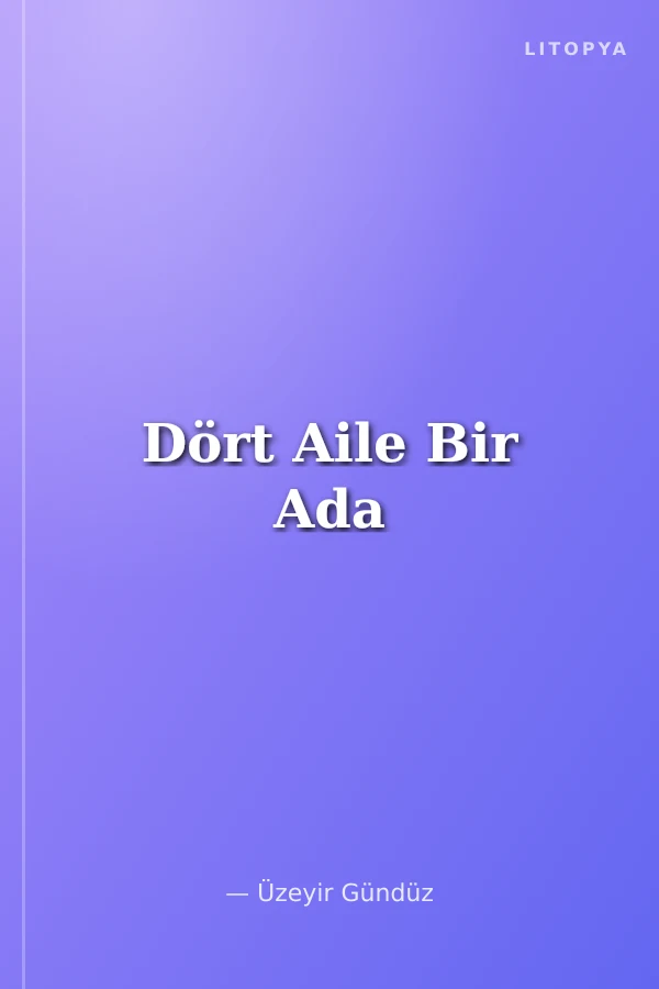 Dört Aile Bir Ada