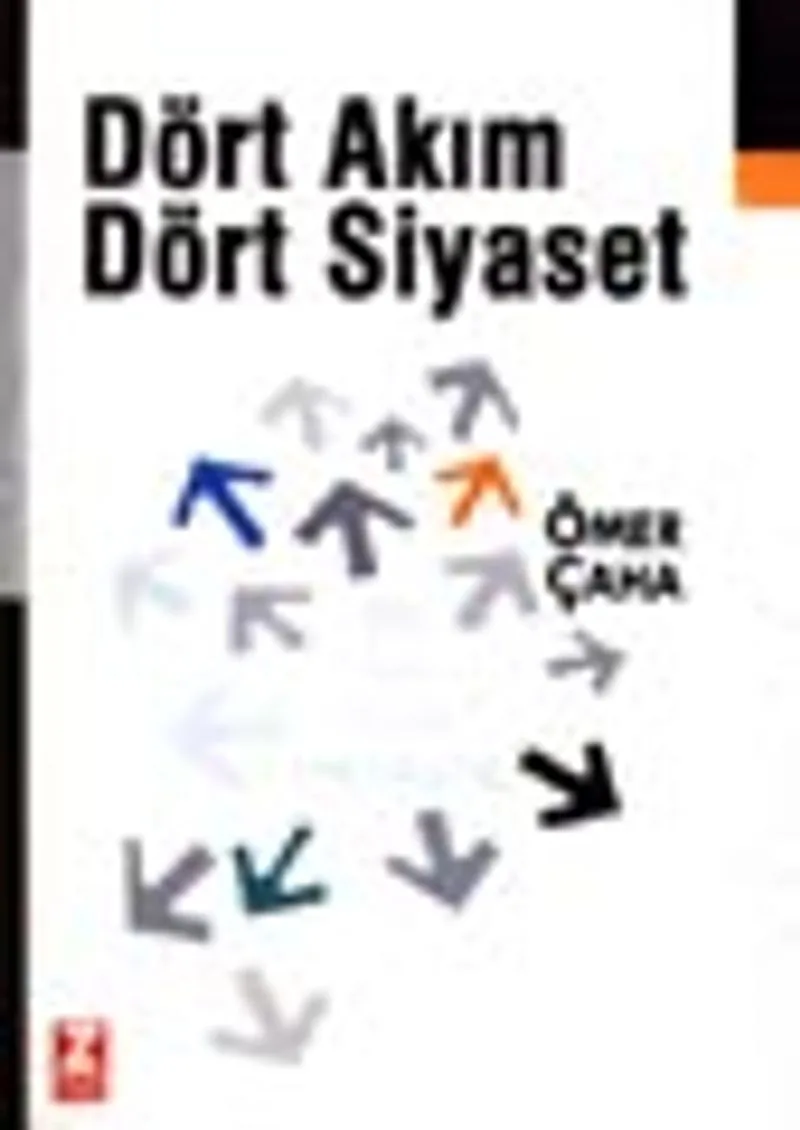 Dört Akım Dört Siyaset