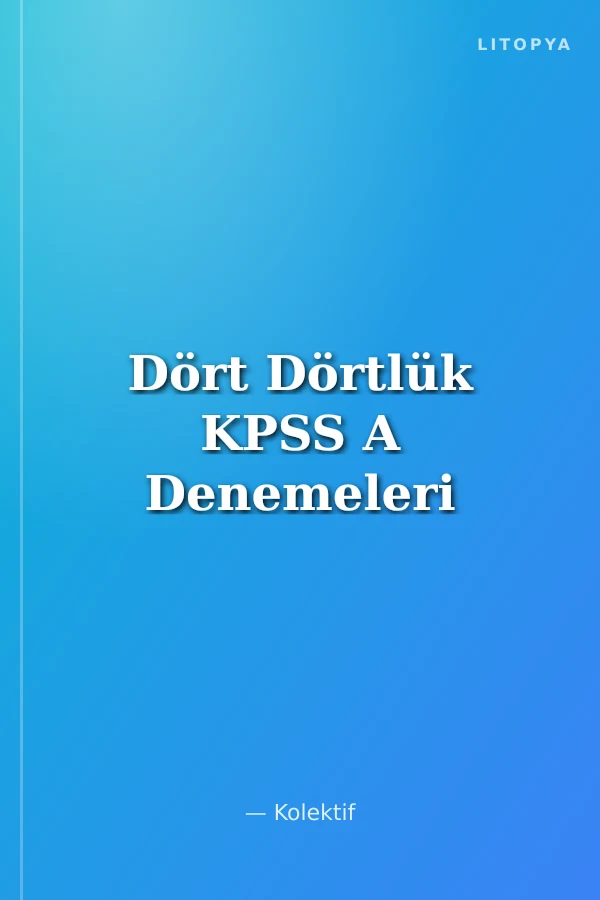 Dört Dörtlük KPSS A Denemeleri