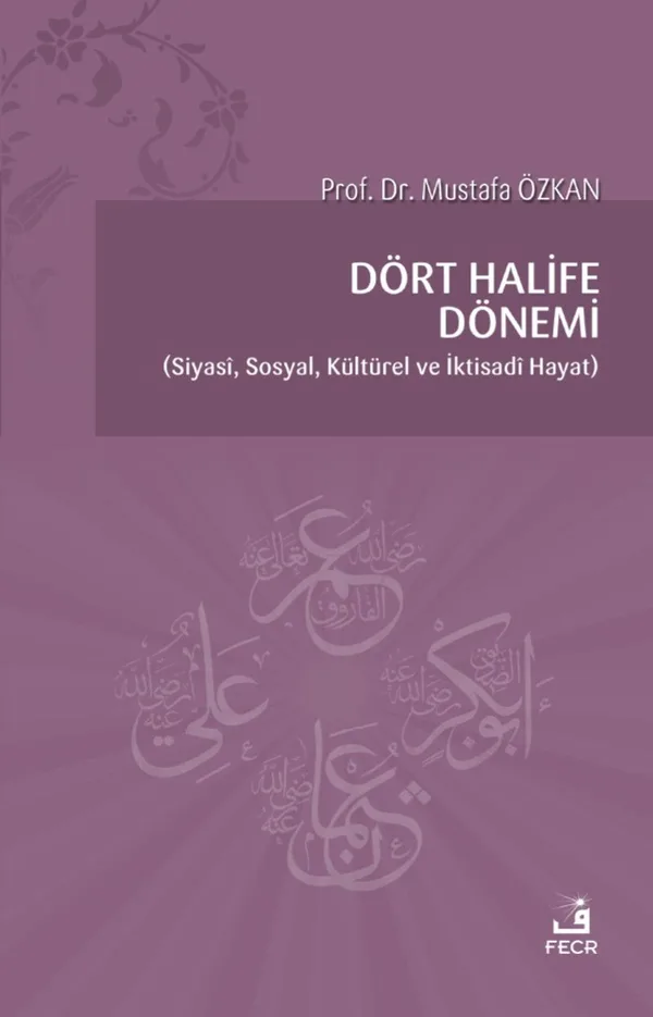 Dört Halife Dönemi Siyasi, Sosyal, Kültürel ve İktisadi Hayat